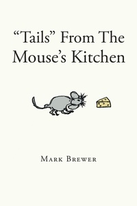 Enlarge image Cover: "Tails" From The Mouse's Kitchen - Page Publishing, Inc.