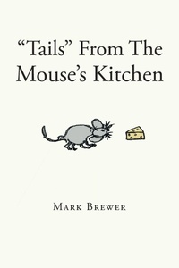 Enlarge image Cover: "Tails" From The Mouse's Kitchen - Page Publishing, Inc