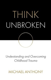 Enlarge image Cover: Think Unbroken - Think Unbroken LLC