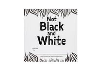 Enlarge image Cover: Not Black and White - Holly Wadsworth-Hill