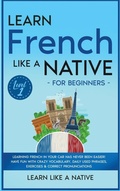 Cover: Learn French Like a Native for Beginners - Level 1 - Learn Like A Native