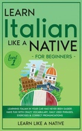 Cover: Learn Italian Like a Native for Beginners - Level 1 - Learn Like A Native