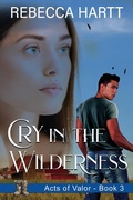 Cover: Cry in the Wilderness (Acts of Valor, Book 3) - Rise UP Publications