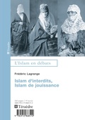 Cover: Islam d'interdits, Islam de jouissances - L'Islam en d&eacute;bats