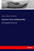 Cover: King Horn, Floriz and Blauncheflur - Hansebooks