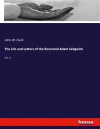 Enlarge image Cover: The Life and Letters of the Reverend Adam Sedgwick - Hansebooks