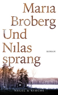 Abbildung von: Und Nilas sprang - Nagel & Kimche