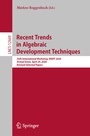 Cover: Recent Trends in Algebraic Development Techniques - Springer