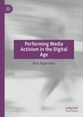 Cover: Performing Media Activism in the Digital Age - Palgrave Macmillan