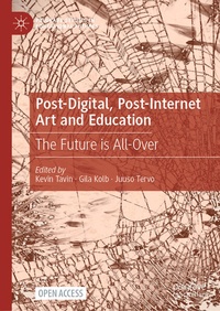 Enlarge image Cover: Post-Digital, Post-Internet Art and Education - Palgrave Macmillan