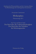 Cover: Mok?opaya - &Uuml;bersetzung, Teil 1, Das Erste und Zweite Buch: Das Buch &uuml;ber die Leidenschaftslosigkeit, Das Buch &uuml;ber das Verhalten der Befreiungssucher - Harrassowitz Verlag