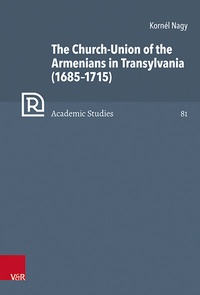 Abbildung von: The Church-Union of the Armenians in Transylvania (1685-1715) - Vandenhoeck & Ruprecht