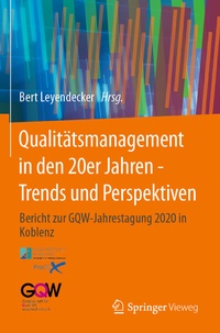 Abbildung von: Qualitätsmanagement in den 20er Jahren - Trends und Perspektiven - Springer Vieweg