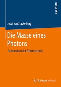 Abbildung von: Die Masse eines Photons - Springer Vieweg