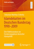 Cover: Islamdebatten im Deutschen Bundestag 1990-2009 - Springer VS