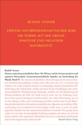 Cover: Zweiter Naturwissenschaftlicher Kurs: Die W&auml;rme auf der Grenze positiver und negativer Materialit&auml;t - Rudolf Steiner Verlag