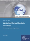 Cover: Wirtschaftliches Handeln Grundlagen - Profil Finanzmanagement - Europa-Lehrmittel