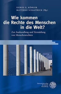 Abbildung von: Wie kommen die Rechte des Menschen in die Welt? - Universitätsverlag Winter