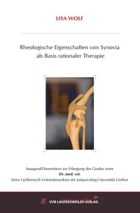 Abbildung von: Rheologische Eigenschaften von Synovia als Basis rationaler Therapie - VVB Laufersweiler Verlag