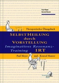 Cover: IRT - Selbstheilung durch Vorstellung - Dielmann, Axel