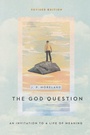 Cover: The God Question - An Invitation to a Life of Meaning - IVP Academic