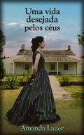Cover: Uma vida desejada pelos ceus - Babelcube Inc.