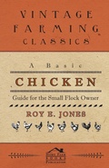 Cover: A Basic Chicken Guide For The Small Flock Owner - Read Books Ltd.