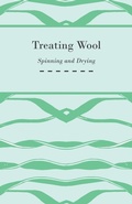 Cover: Treating Wool - Spinning and Drying - Read Books Ltd.