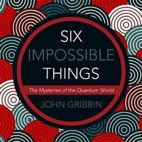 Enlarge image Cover: Six Impossible Things - HighBridge Audio