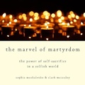 Cover: The Marvel of Martyrdom - HighBridge Audio