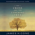 Cover: The Cross and the Lynching Tree - HighBridge Audio
