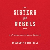 Enlarge image Cover: Sisters and Rebels - HighBridge Audio