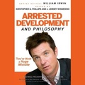 Cover: Arrested Development and Philosophy - Tantor Audio
