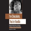 Cover: I'm Chocolate, You're Vanilla - Tantor Audio