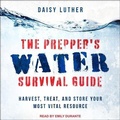 Cover: The Prepper's Water Survival Guide - Tantor Audio