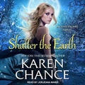 Cover: Shatter the Earth - Tantor Audio