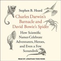 Cover: Charles Darwin's Barnacle and David Bowie's Spider - Tantor Audio