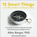 Cover: 12 Smart Things to Do When the Booze and Drugs Are Gone - Tantor Audio