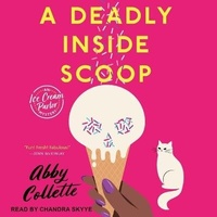 Enlarge image Cover: A Deadly Inside Scoop - Tantor Audio