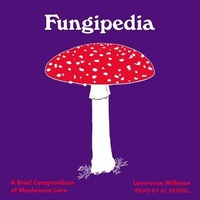 Enlarge image Cover: Fungipedia - Tantor Audio