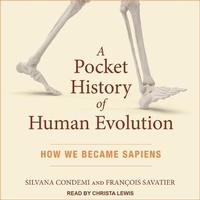 Enlarge image Cover: A Pocket History of Human Evolution - Tantor Audio