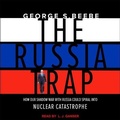 Cover: The Russia Trap - Tantor Audio