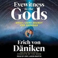 Cover: Eyewitness to the Gods - Tantor Audio