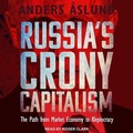 Cover: Russia's Crony Capitalism - Tantor Audio