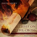 Cover: Thief on the Cross - Tantor Audio