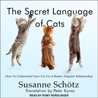 Enlarge image Cover: The Secret Language of Cats - Tantor Audio