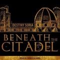 Cover: Beneath the Citadel - Tantor Audio