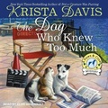 Cover: The Dog Who Knew Too Much - Tantor Audio