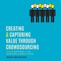 Cover: Creating and Capturing Value Through Crowdsourcing - Tantor Audio