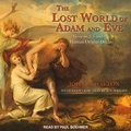 Cover: The Lost World of Adam and Eve - Tantor Audio